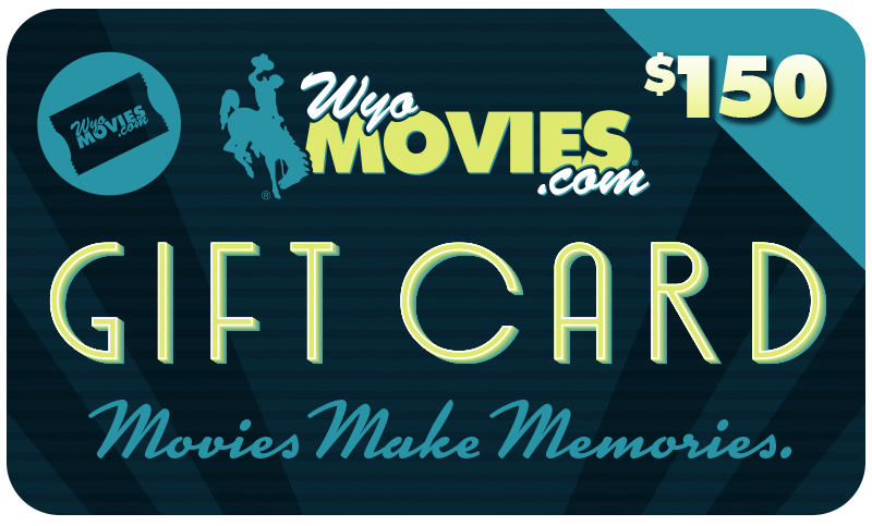 WyoMovies $150 Gift Card